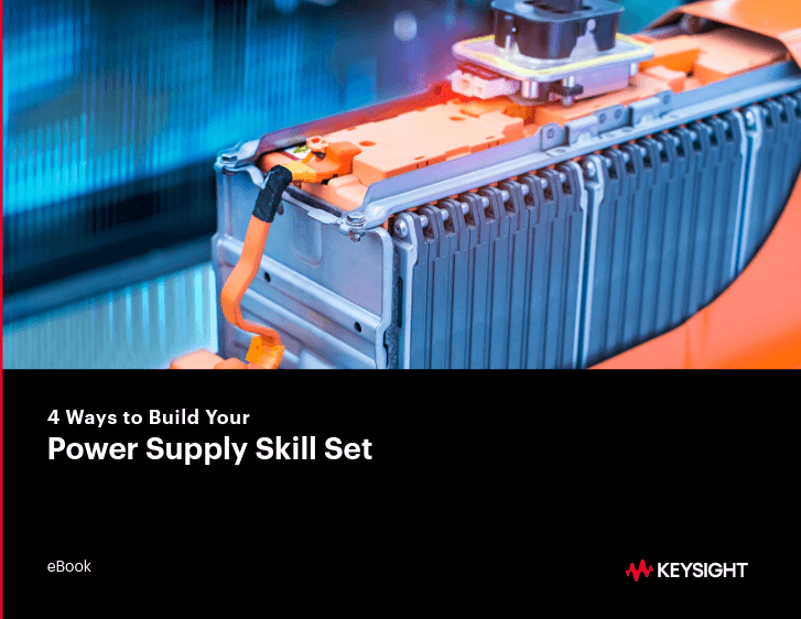 Keysight eBook - 4 Ways to Improve Your Power Supply Skills, image