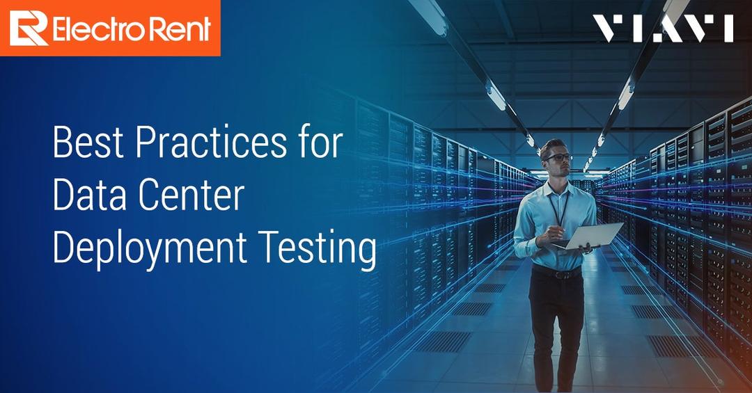 Best Practices for Data Center Deployment Testing